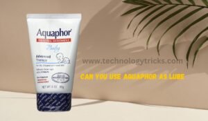 can you use aquaphor as lube: