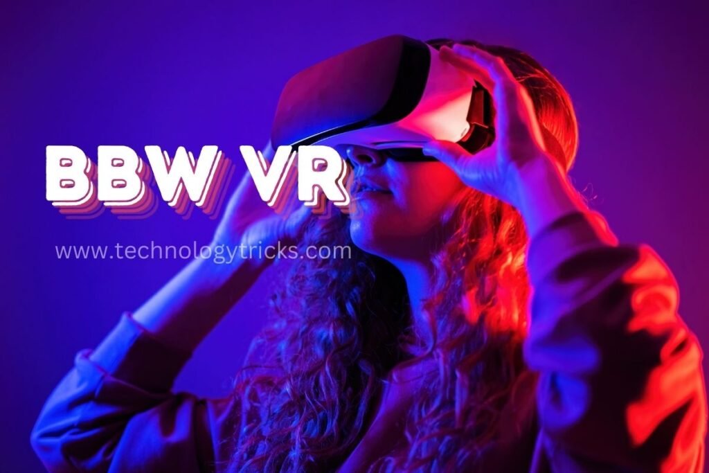 bbw vr