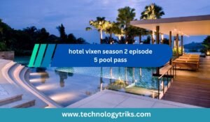 hotel vixen season 2 episode 5 pool pass