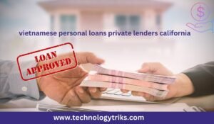 vietnamese personal loans private lenders california8