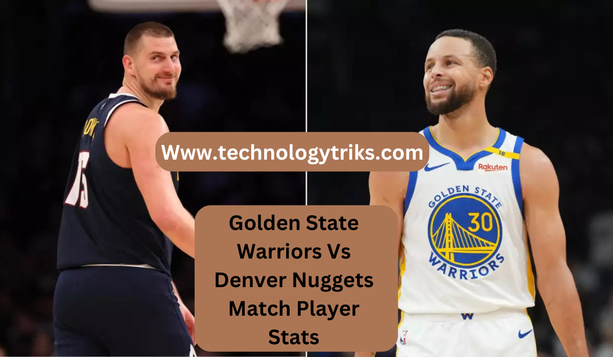 Golden State Warriors Vs Denver Nuggets Match Player Stats